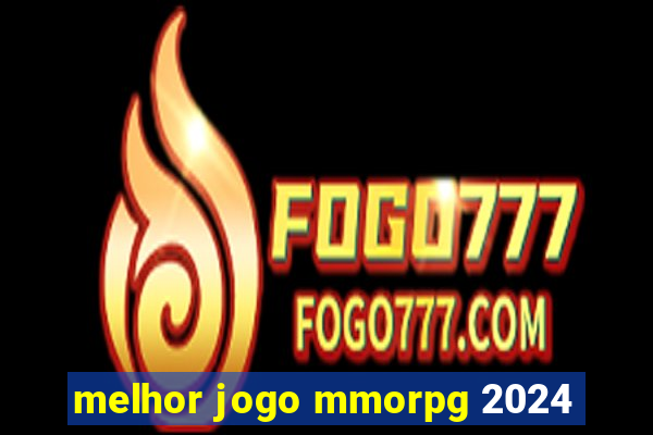 melhor jogo mmorpg 2024